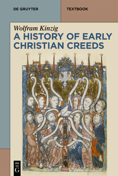 Paperback A History of Early Christian Creeds Book