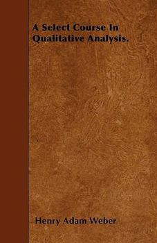 Paperback A Select Course In Qualitative Analysis. Book