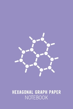 Paperback Hexagonal Graph Paper Notebook: Light Violet Organic Chemistry Notebook - Small Grids Hex Paper - Hexagonal Graph Paper Small - 6x9inch 100 pages Book