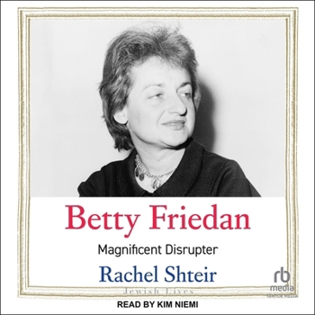 MP3 CD Betty Friedan: Magnificent Disruptor Book