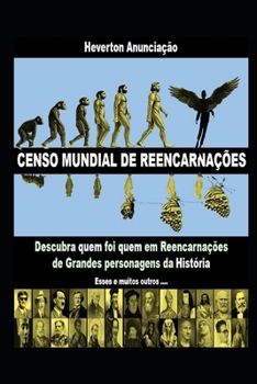 Paperback Censo Mundial de Reencarnações: Descubra quem foi quem em Reencarnações de Grandes personagens da História [Portuguese] Book