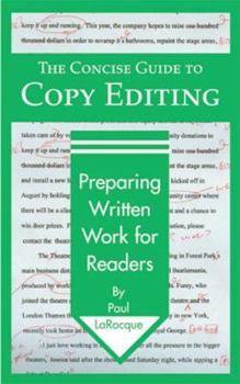 Paperback The Concise Guide to Copy Editing: Preparing Written Work for Readers Book