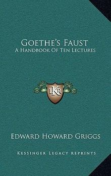 Hardcover Goethe's Faust: A Handbook Of Ten Lectures Book