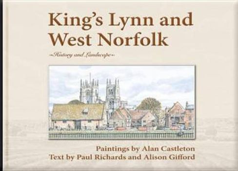 Hardcover King's Lynn and West Norfolk: History and Landscape Book