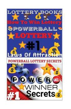 Lottery Books: How to Win Lottery : Powerball Lottery: Laws of Attraction