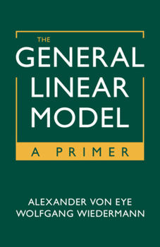 Paperback The General Linear Model: A Primer Book