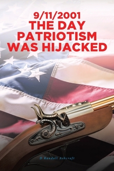 Paperback 9/11/2001 The Day Patriotism was Hijacked Book