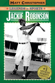 Jackie Robinson: Legends in Sports (Matt Christopher Legends in Sports)