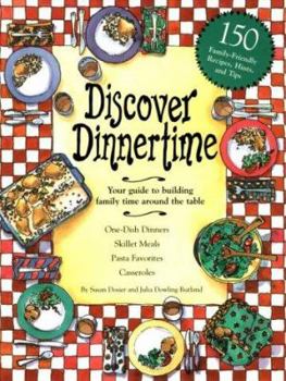 Hardcover Discover Dinnertime: Your Guide to Building Family Time Around the Table Book