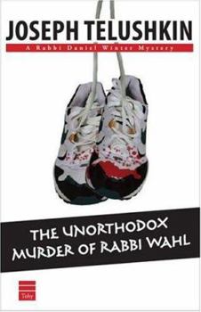 The Unorthodox Murder of Rabbi Wahl - Book  of the Rabbi Daniel Winter Mysteries