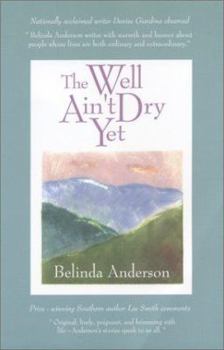 Paperback The Well Ain't Dry Yet Book