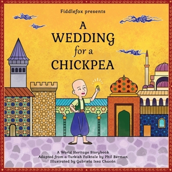 Paperback A Wedding for a Chickpea: A Turkish Folktale Book