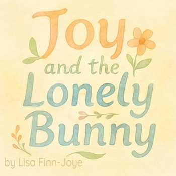 Paperback Joy and the Lonely Bunny Book