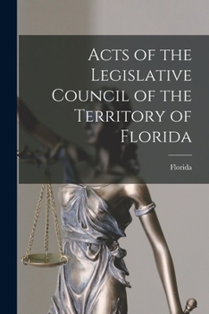Paperback Acts of the Legislative Council of the Territory of Florida Book