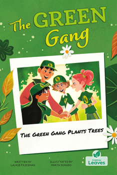 Hardcover The Green Gang Plants Trees Book
