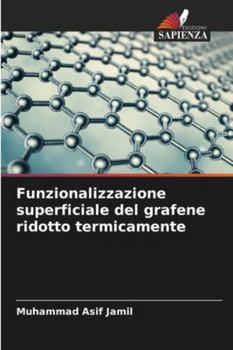 Paperback Funzionalizzazione superficiale del grafene ridotto termicamente [Italian] Book