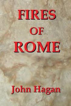 Paperback Fires of Rome: Jesus and the Early Christians in the Roman Empire Book