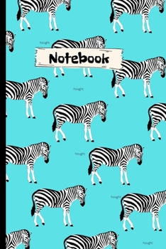 Paperback Notebook: Cute Zebra Notebook. A perfect gift for zebra lovers. Ideal for taking down ideas, notes, to-do lists and plans.Size 6 Book