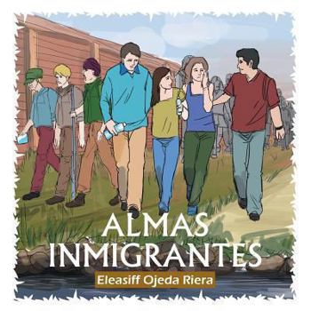 Paperback Almas Inmigrantes [Spanish] Book