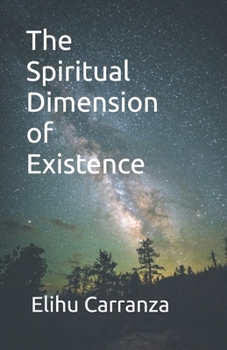 Paperback The Spiritual Dimension of Existence Book