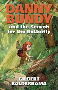 Paperback Danny Bundy and the Search for the Butterfly Book