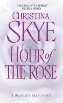 Mass Market Paperback Hour of the Rose: A Draycott Abbey Novel Book