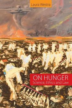 Paperback On Hunger: Science, Ethics and Law Book