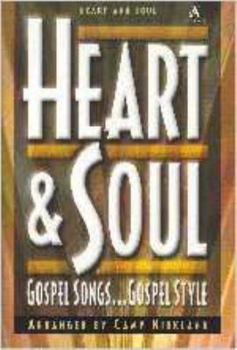 Paperback Heart and Soul: Gospel Songs...Gospel Style Book