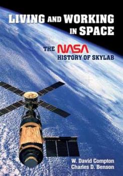 Paperback Living and Working in Space: The NASA History of Skylab Book