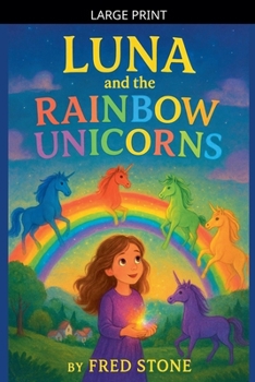 Paperback Luna And The Rainbow Unicorns [Large Print] Book
