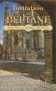 Paperback Initiation at Beltane: Book One of the Ezmereld Chronicles Book