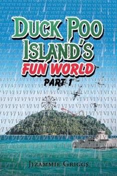 Paperback Duck Poo Island's Fun World: Part 1 Book