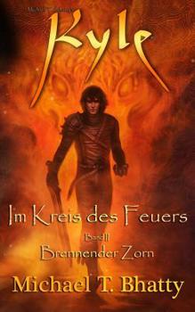 Paperback Kyle: Im Kreis des Feuers - Brennender Zorn: Buch I, Band II [German] Book