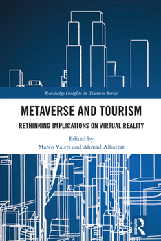 Hardcover Metaverse and Tourism: Rethinking Implications on Virtual Reality Book