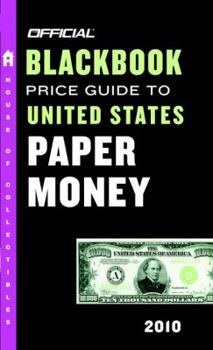 The Official Blackbook Price Guide to U.S. Paper Money 2005, 37th Edition (Official Blackbook Price Guide to United States Paper Money)