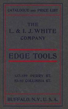 Catalogue and Price list The L&I.J. White Company Edge Tools
