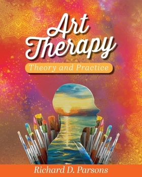 Art Therapy: Theory and Practice