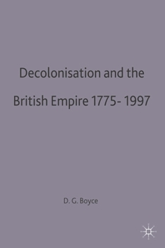 Paperback Decolonisation and the British Empire, 1775-1997 Book