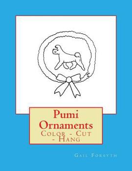 Paperback Pumi Ornaments: Color - Cut - Hang Book