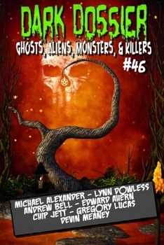 Paperback Dark Dossier #46: The Magazine of Ghosts, Aliens, Monsters, & Killers! Book