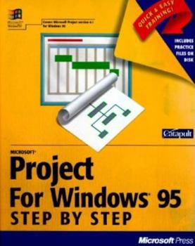 Paperback Microsoft Project for Windows 95 Step by Step: Covers Microsoft Project Version 4.1 with Disk Book