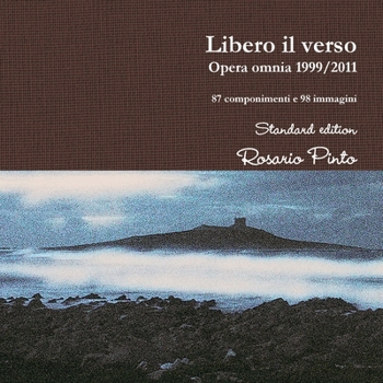 Paperback Libero il verso - Opera omnia 1999/2011 [Italian] Book