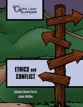 Paperback Quick Look Nursing: Ethics & Conflict 2e Book