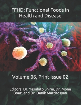 Paperback Ffhd: Functional Foods in Health and Disease: Volume 06, Print Issue 02 Book