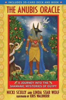 Paperback The Anubis Oracle: A Journey Into the Shamanic Mysteries of Egypt [With 35-Card Deck] Book