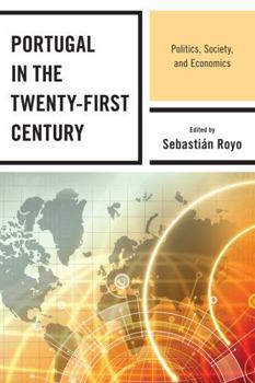 Paperback Portugal in the Twenty-First Century: Politics, Society, and Economics Book