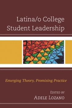 Paperback Latina/O College Student Leadership: Emerging Theory, Promising Practice Book