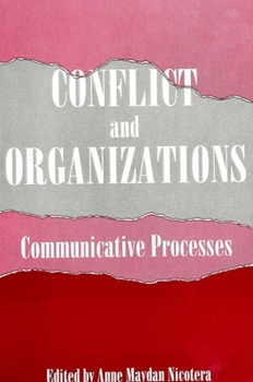 Paperback Conflict and Organizations: Communicative Processes Book