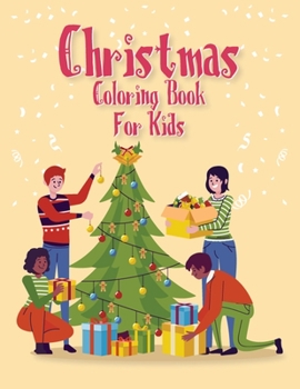 Christmas Coloring Book for Kids : Best Christmas Coloring Book for Kids Best Christmas Gift for Kids 50 Pages Christmas Coloring Book