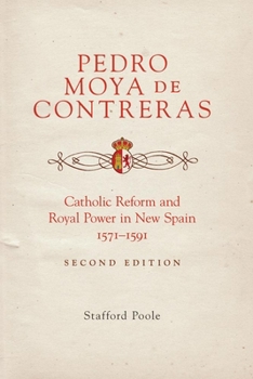 Paperback Pedro Moya de Contreras: Catholic Reform and Royal Power in New Spain, 1571-1591 Second Edition Book